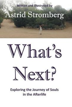 portada What's Next?: Exploring the Journey of Souls in the Afterlife (in English)
