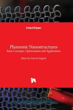 portada Plasmonic Nanostructures - Basic Concepts, Optimization and Applications (in English)