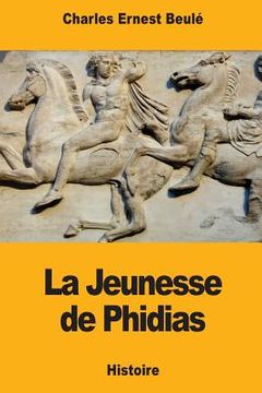 portada La Jeunesse de Phidias (en Francés)