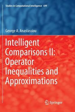 portada Intelligent Comparisons II: Operator Inequalities and Approximations (en Inglés)