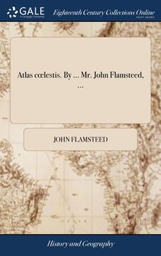 portada Atlas coelestis. By ... Mr. John Flamsteed, ... (in Latin)