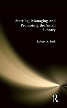 portada Starting, Managing and Promoting the Small Library (en Inglés)
