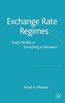 portada Exchange Rate Regimes: Fixed, Flexible or Something in Between? (in English)