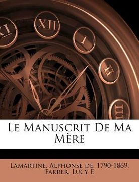 portada Le Manuscrit de Ma Mère (in French)