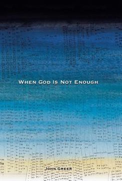 portada When God Is Not Enough (en Inglés)