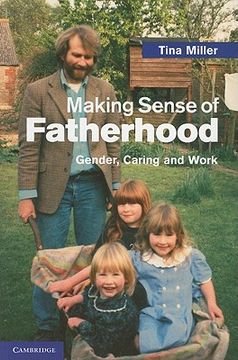portada making sense of fatherhood,gender, caring and work (en Inglés)