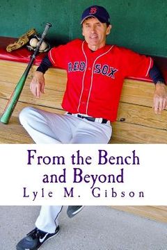 portada From the Bench and Beyond: : Behind the Scenes in Sports---One Guy's Perspective (en Inglés)