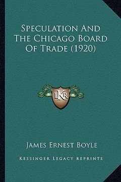 portada speculation and the chicago board of trade (1920) (in English)