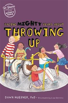 portada Facing Mighty Fears About Throwing up (Dr. Dawn'S Mini Books About Mighty Fears) (in English)