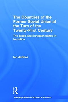portada The Countries of the Former Soviet Union at the Turn of the Twenty-First Century: The Baltic and European States in Transition (en Inglés)