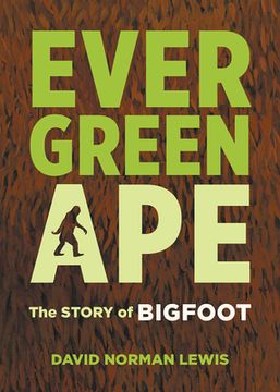 portada Evergreen Ape: The Story of Bigfoot 