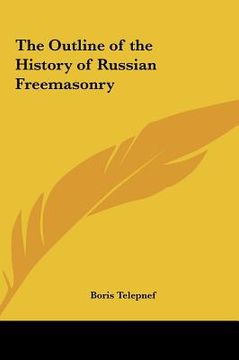 portada the outline of the history of russian freemasonry