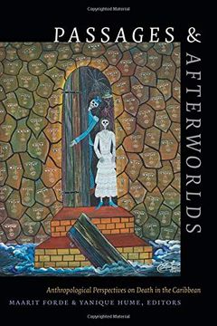 portada Passages and Afterworlds: Anthropological Perspectives on Death in the Caribbean (Religious Cultures of African and African Diaspora People) (en Inglés)