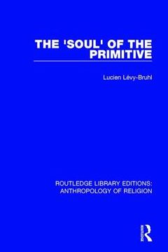 portada The 'Soul' of the Primitive (en Inglés)