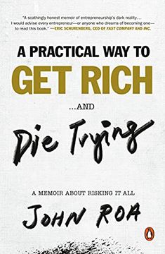 portada A Practical way to get Rich and Die: A Memoir About Risking it all (en Inglés)