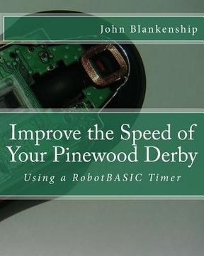 portada Improve the Speed of Your Pinewood Derby: Using a RobotBASIC Timer (in English)