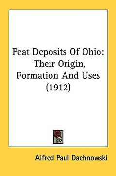 portada peat deposits of ohio: their origin, formation and uses (1912) (en Inglés)