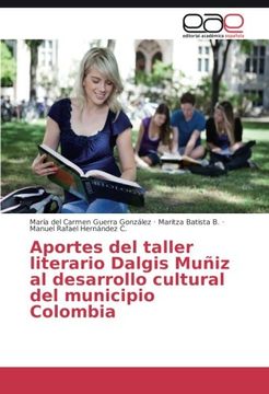 portada Aportes del taller literario Dalgis Muñiz al desarrollo cultural del municipio Colombia (Spanish Edition)