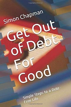 portada Get out of Debt for Good: Simple Steps to a Debt-Free Life (en Inglés)