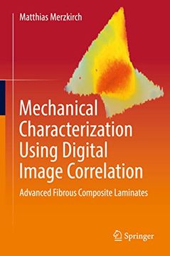 portada Mechanical Characterization Using Digital Image Correlation: Advanced Fibrous Composite Laminates (in English)