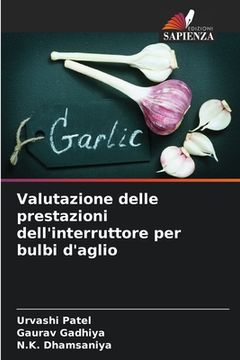 portada Valutazione delle prestazioni dell'interruttore per bulbi d'aglio (en Italiano)