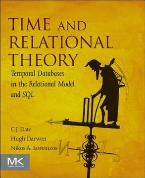 portada Time and Relational Theory: Temporal Databases in the Relational Model and SQL (in English)