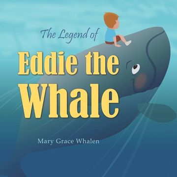 portada The Legend of Eddie the Whale (en Inglés)