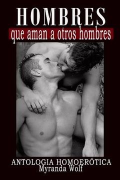 portada Hombres que aman a otros hombres: Antologia Homoerotica