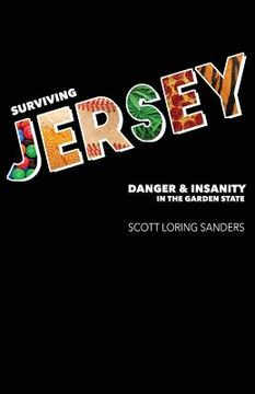portada Surviving Jersey: Danger & Insanity in the Garden State (in English)