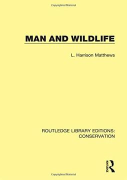 portada Man and Wildlife: 4 (Routledge Library Editions: Conservation) (en Inglés)