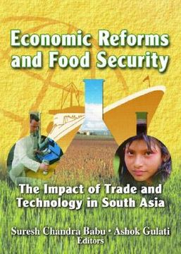 portada Economic Reforms and Food Security: The Impact of Trade and Technology in South Asia (in English)