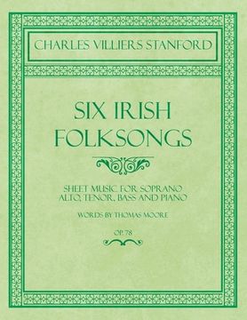 portada Six Irish Folksongs - Sheet Music for Soprano, Alto, Tenor, Bass and Piano - Words by Thomas Moore - Op. 78 (in English)