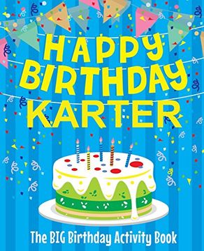 portada Happy Birthday Karter - the big Birthday Activity Book: (Personalized Children's Activity Book) 