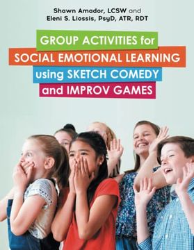 portada Group Activities for Social Emotional Learning Using Sketch Comedy and Improv Games (en Inglés)