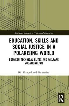 portada Education, Skills and Social Justice in a Polarising World (Routledge Research in Vocational Education) (en Inglés)
