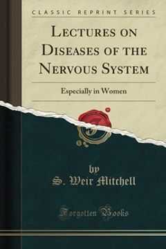 portada Lectures on Diseases of the Nervous System: Especially in Women (Classic Reprint) (en Inglés)