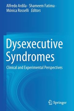 portada Dysexecutive Syndromes: Clinical and Experimental Perspectives
