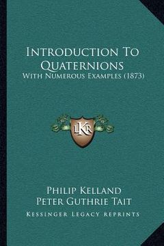 portada introduction to quaternions: with numerous examples (1873) (in English)