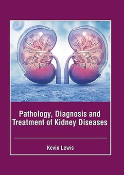 portada Pathology, Diagnosis and Treatment of Kidney Diseases (en Inglés)