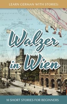 portada Learn German With Stories: Walzer in Wien - 10 Short Stories For Beginners (Dino lernt Deutsch) (Volume 7) (German Edition) (en Inglés)