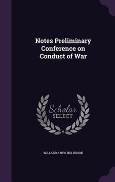 portada Notes Preliminary Conference on Conduct of War (en Inglés)