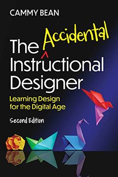 portada The Accidental Instructional Designer, 2nd Edition: Learning Design for the Digital age (en Inglés)