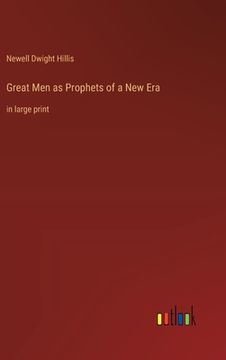 portada Great Men as Prophets of a New Era: in large print (in English)