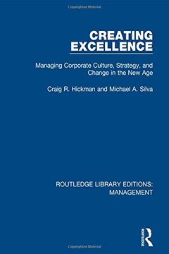 portada Creating Excellence: Managing Corporate Culture, Strategy, and Change in the new Age: Volume 52 (Routledge Library Editions: Management) (en Inglés)