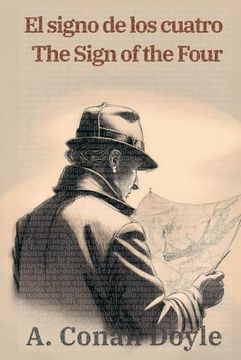 El Signo de los Cuatro - the Sign of the Four: Texto Paralelo Bilingüe - Bilingual Edition: Inglés - Español
