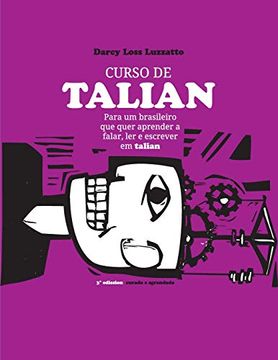 portada Curso de Talian: Para um Brasileiro que Quer Aprender a Falar, ler e Escrever em Talian (en Portugués)