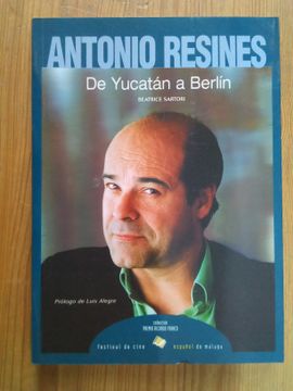 portada Antonio Resines. De Yucatán a Berlín (in Spanish)