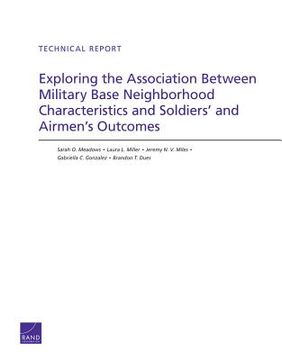 portada exploring the association between military base neighborhood characteristics and soldiers' and airmen's outcomes (en Inglés)