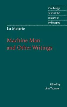 portada La Mettrie: Machine man and Other Writings Hardback (Cambridge Texts in the History of Philosophy) (in English)