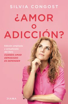 portada Amor o Adiccion [Edicion Ampliada y Actualizada del Libro Cuando Amar Demasiado es Depender] (in Spanish)